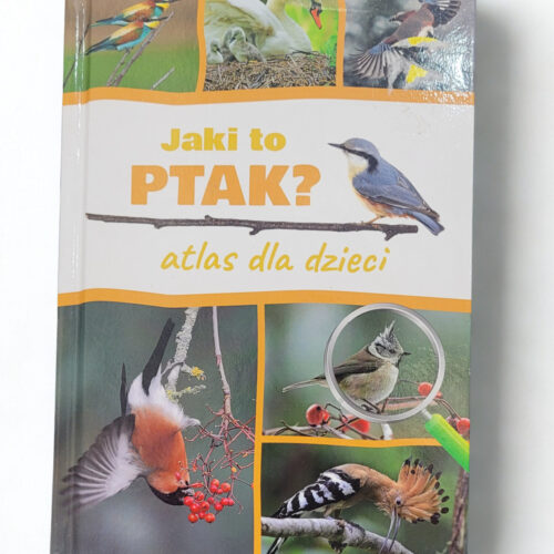 Jaki to ptak? Atlas dla dzieci